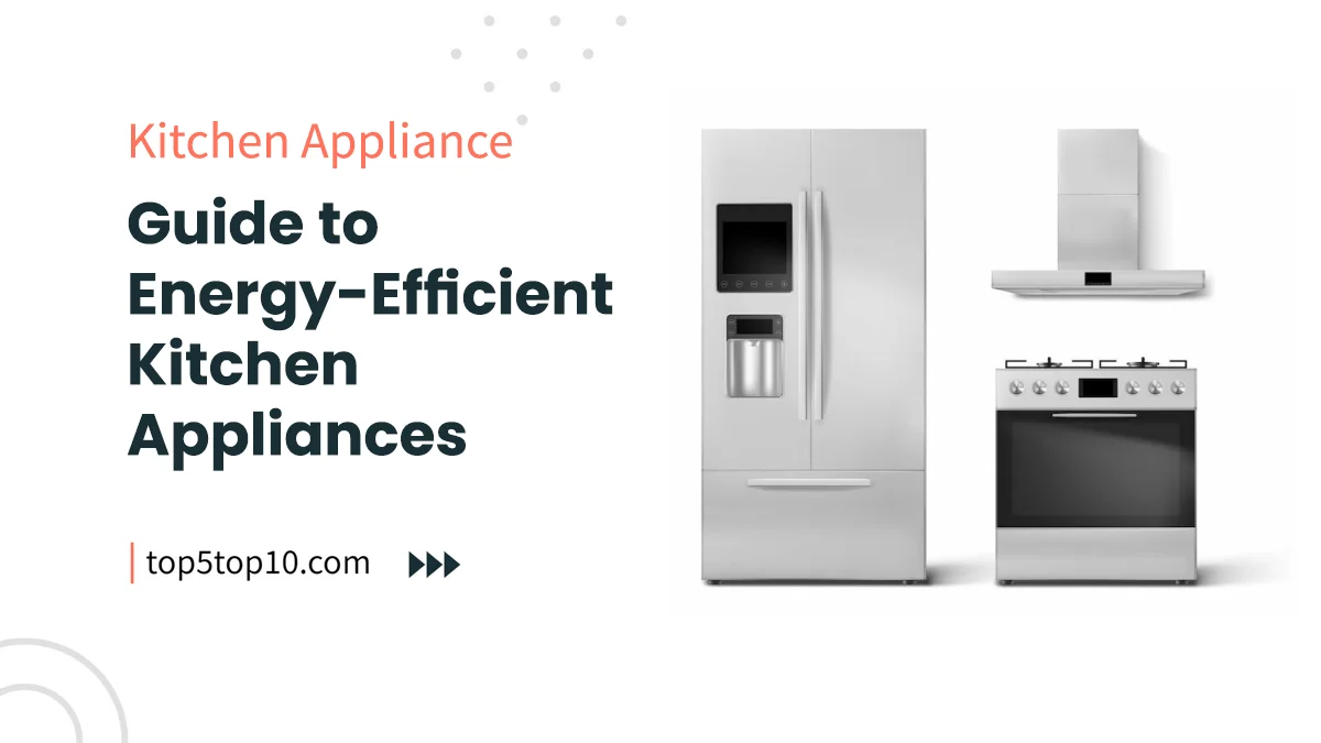 selecting energy efficient kitchen appliances